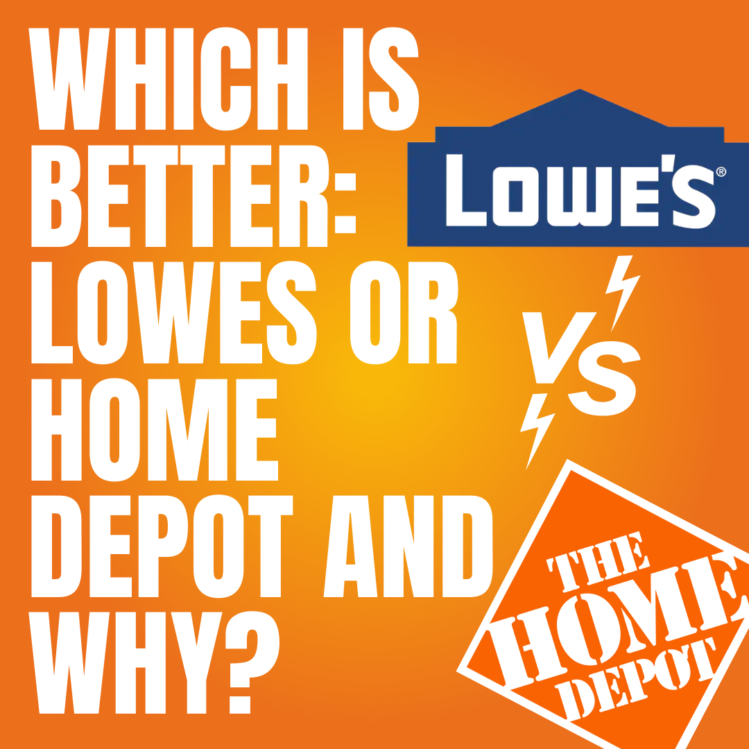 Which is better Lowes or Home Depot and Why? SuperBrandTools