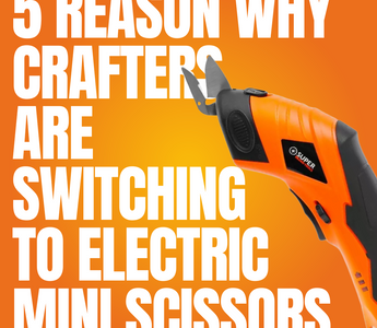 5 Reasons Why Crafters Are Switching to Electric Mini Scissors