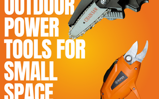 The Best Outdoor Power Tools for Small-Space Projects