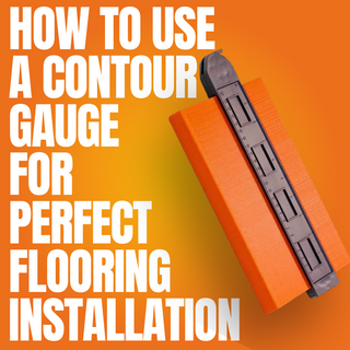 How to Use a Contour Gauge for Perfect Flooring Installation