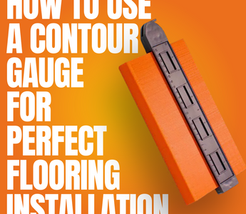 How to Use a Contour Gauge for Perfect Flooring Installation