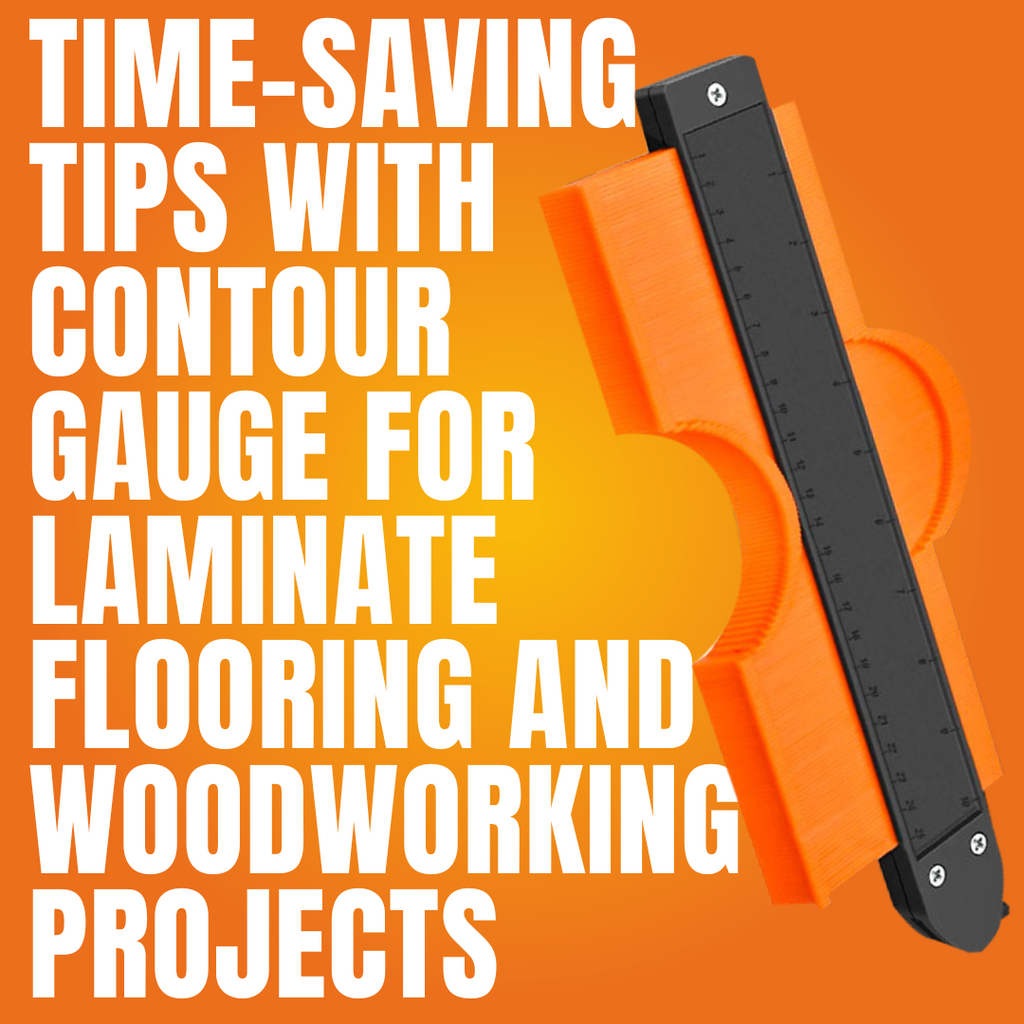 Time-Saving Tips with Contour Gauge for Laminate Flooring and Woodworking Projects