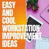 11 Easy and Cool Workstation Improvement Ideas Under $50