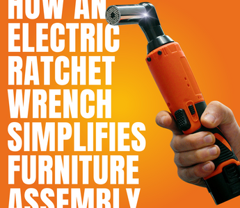 DIY Projects Made Easy: How an Electric Ratchet Wrench Simplifies Furniture Assembly