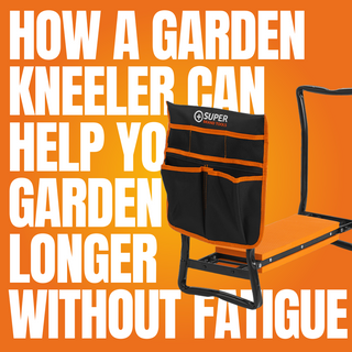 How a Garden Kneeler Can Help You Garden Longer Without Fatigue