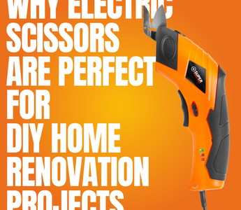 Why Electric Scissors Are Perfect for DIY Home Renovation Projects