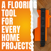 Shapes, Styles, and Surfaces: A Flooring Tool for Every Home Projects