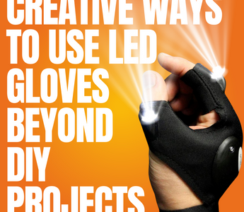 Creative Ways to Use LED Gloves Beyond DIY Projects