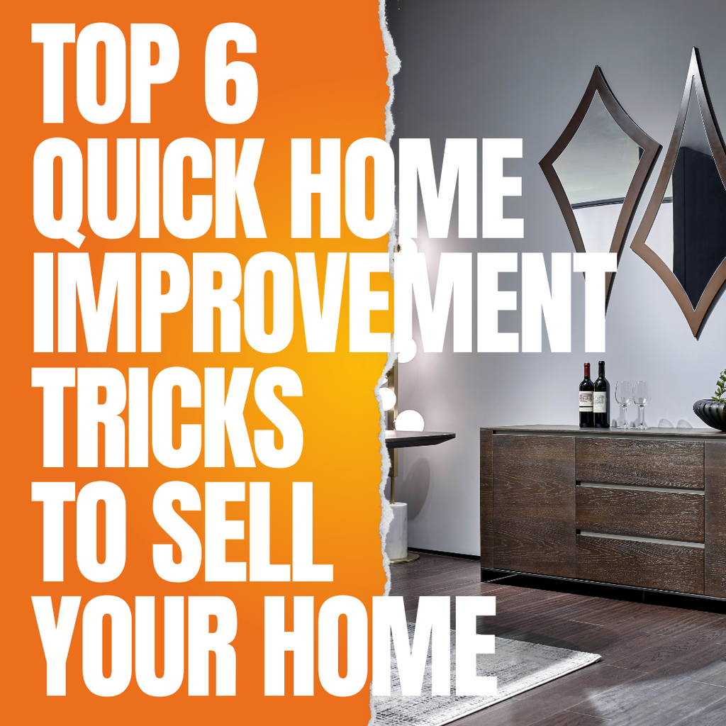 Top 6 Quick Home Improvement Tricks to Sell Your Home Fast in 2023