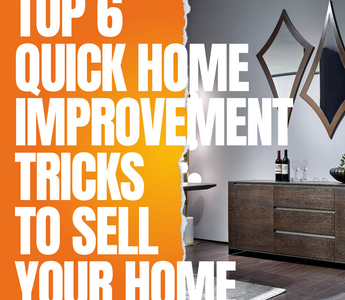 Top 6 Quick Home Improvement Tricks to Sell Your Home Fast in 2023