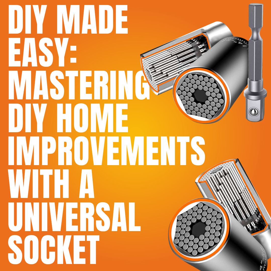 DIY Made Easy: Mastering DIY Home Improvements with a Universal Socket ...