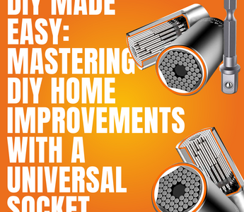 DIY Made Easy: Mastering DIY Home Improvements with a Universal Socket