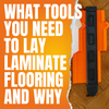 What Tools You Need to Lay Laminate Flooring and Why (DIY Guide)