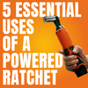 5 Essential Uses of a Powered Ratchet: Maximize Efficiency in Your Projects